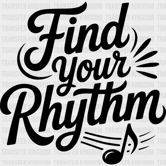 Find Your Rhythm - Music DTF Transfers