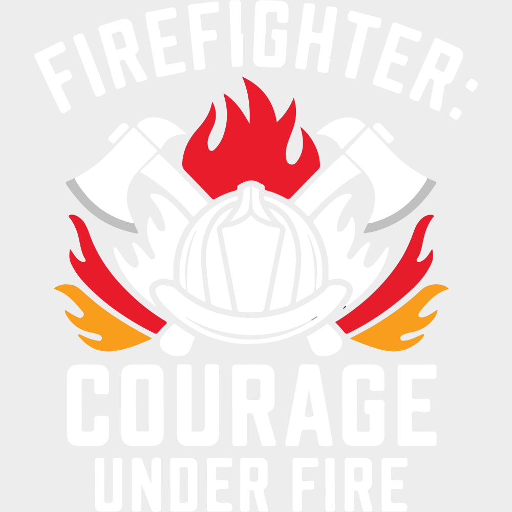 Firefighter Courage Under Fire - Fire Department DTF Transfers Adult Unisex - S & M (10’’) / Light Color Design (See