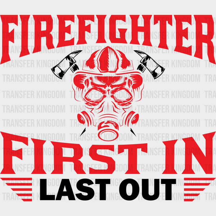 Firefighter, First In Last Out - Fire Department DTF Transfers