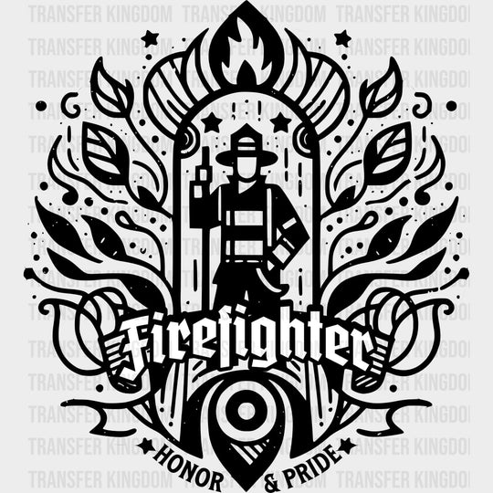 Firefighter Honor & Pride B&W - Fire Department DTF Transfers transfer-kingdom Dark Color Design (See Imaging)