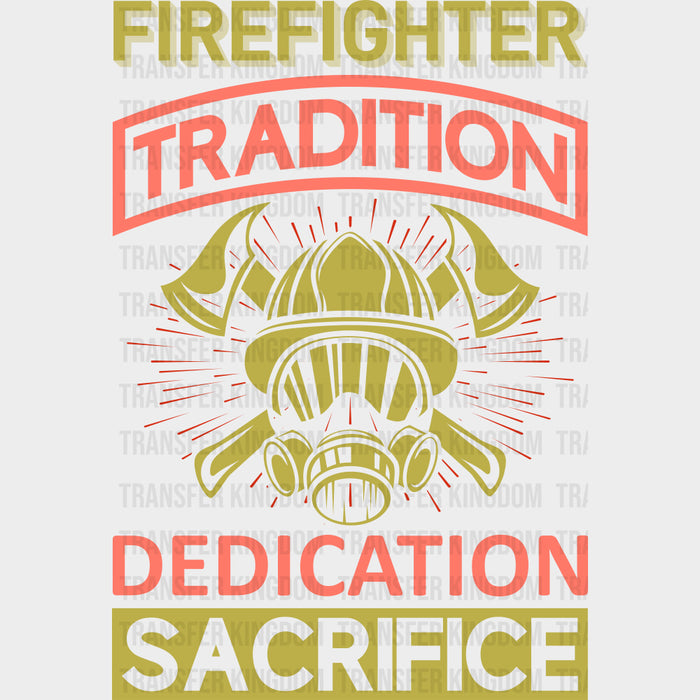 Firefighter Tradition - Fire Department DTF Transfers