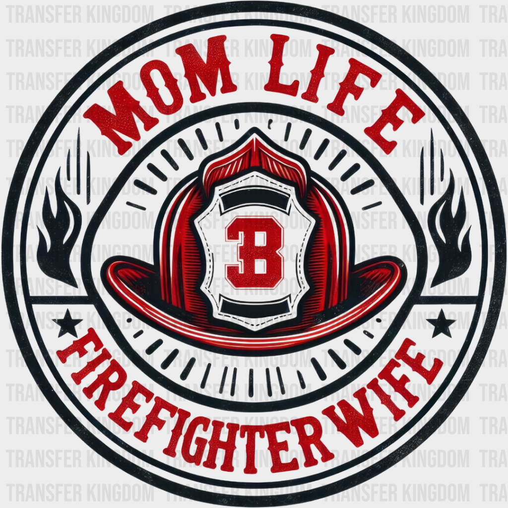 Firefighter Wife - Dtf Heat Transfer