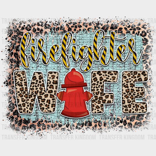 Firefighter Wife Leopard Print - Fire Department DTF Transfers transfer-kingdom Dark Color Design (See Imaging)