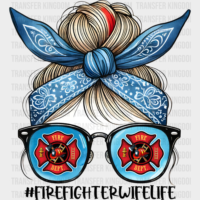 Firefighter Wife Life - Fire Department DTF Transfers