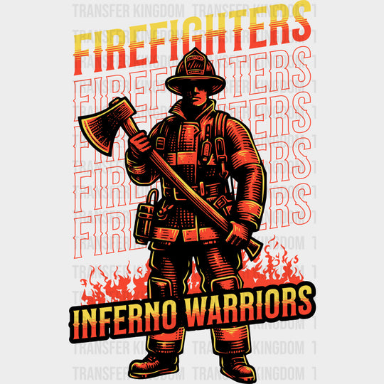 Firefighters Inferno Warriors - Fire Department DTF Transfers Adult Unisex - S & M (10’’) / Dark Color Design (See