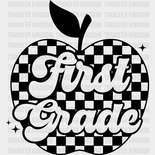First Grade B&W - Back To School DTF Transfer Adult Unisex - S & M (10’’) / Dark Color Design (See Imaging)