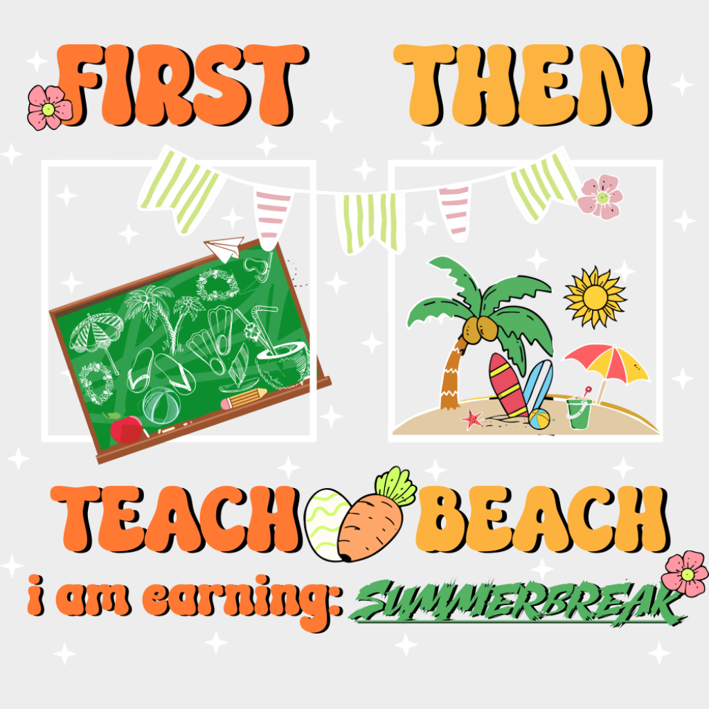 First Teach Then Beach - Teachers DTF Transfer Adult Unisex - S & M (10’’) / Light Color Design (See Imaging)