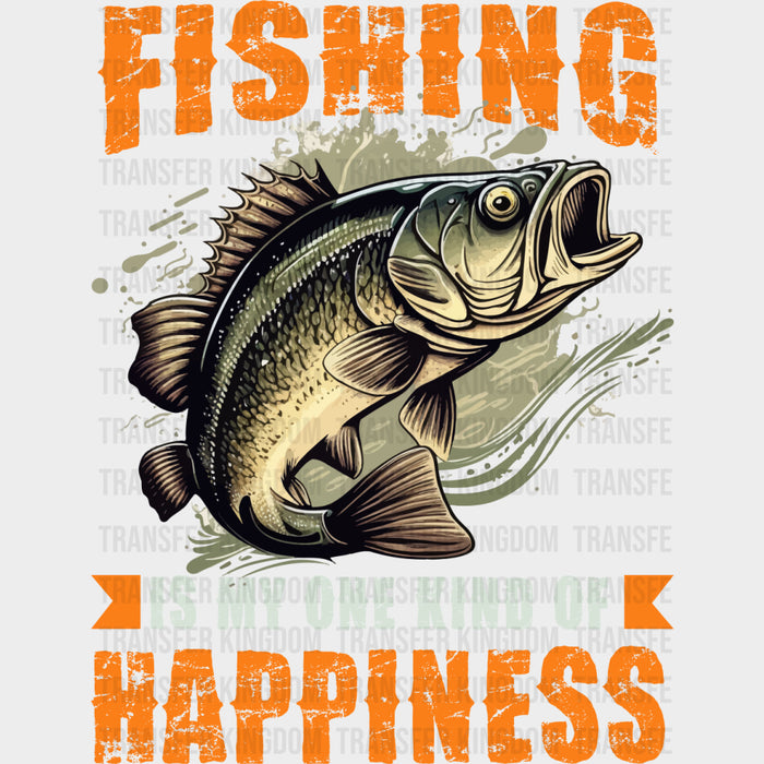 Fishing Is My One Kind Of Happiness - Fishing DTF Transfers
