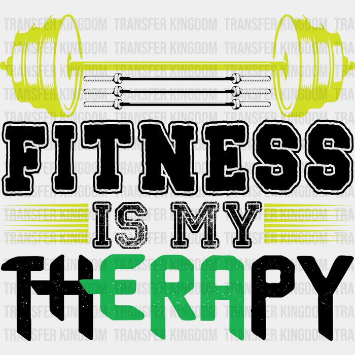 Fitness Is My Therapy - GYM DTF Heat Transfer