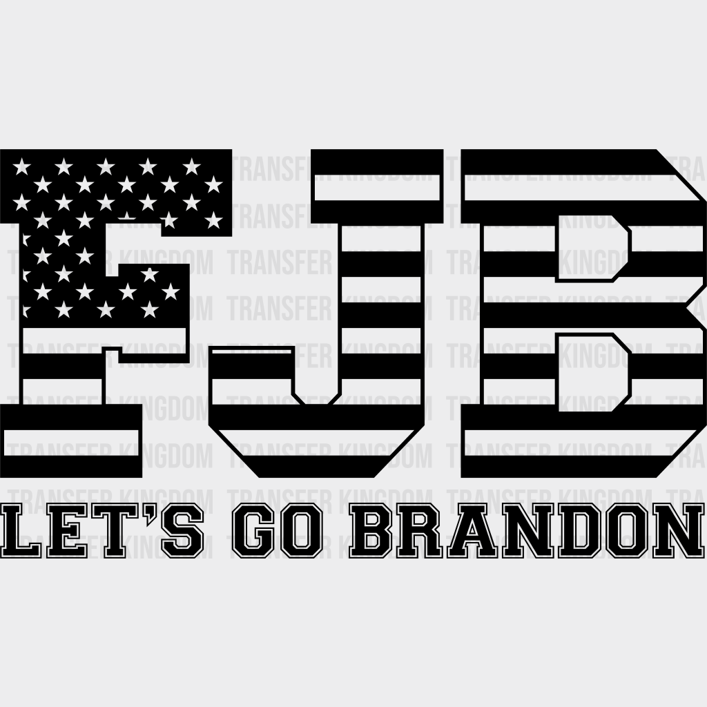 FJB Let's Go Brandon Election DTF Transfer