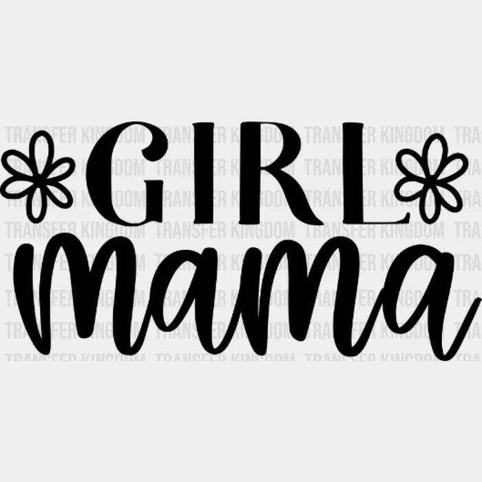 Floral Girl Mama  - Mothers Day  - Funny Mom - Pregnancy Announcement - Design - DTF heat transfer