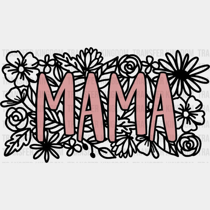 Floral Mama - Cute Mom - Mothers Day - Plant Lovers Design - DTF heat transfer