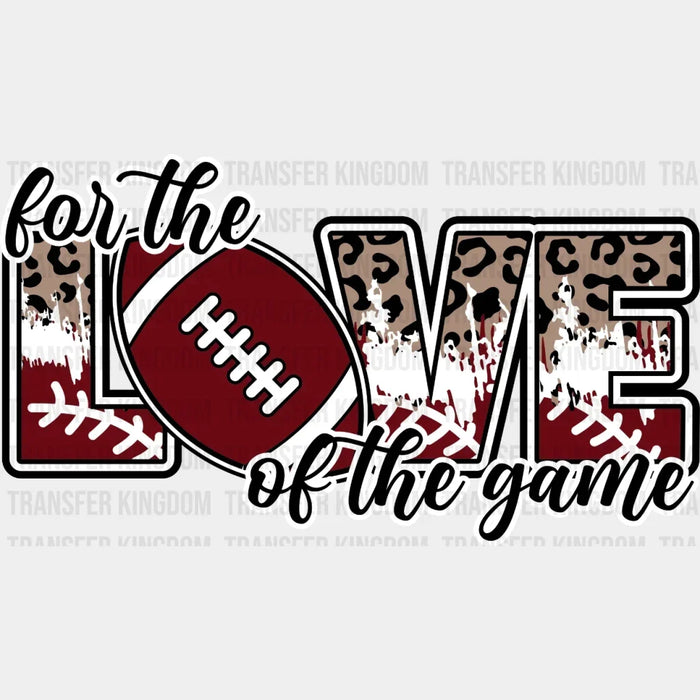 Football For The Love Of The Game  DTF Transfer