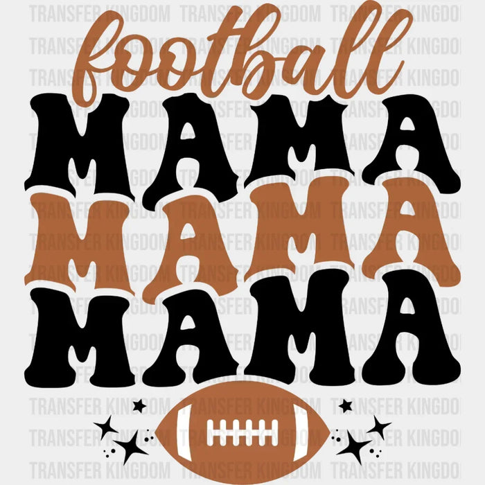Football Mama Mama Mama DTF Transfer
