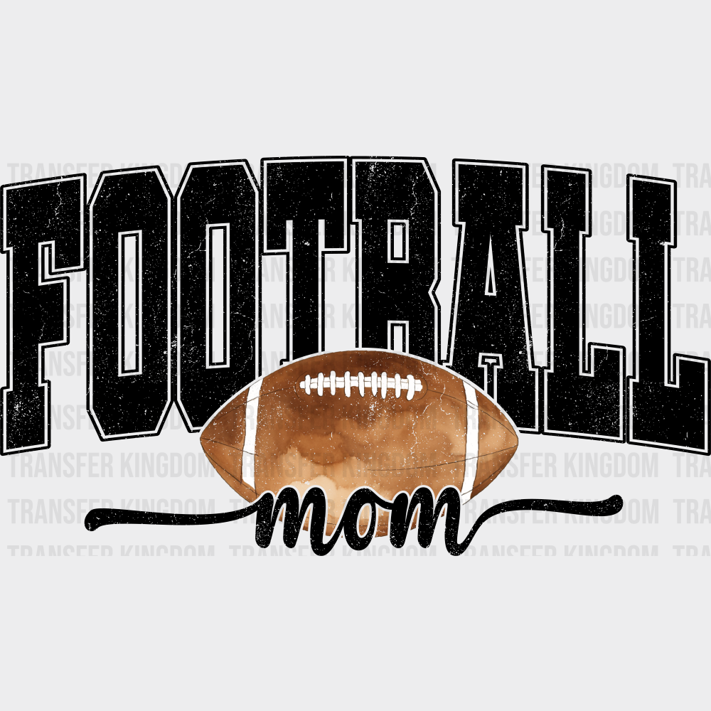 Football Mom Football DTF Transfer Adult Unisex S & M (10’’) / Dark Color Design (See Imaging)