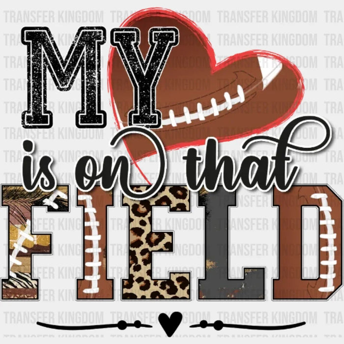 Football My Is On That Field DTF Transfer