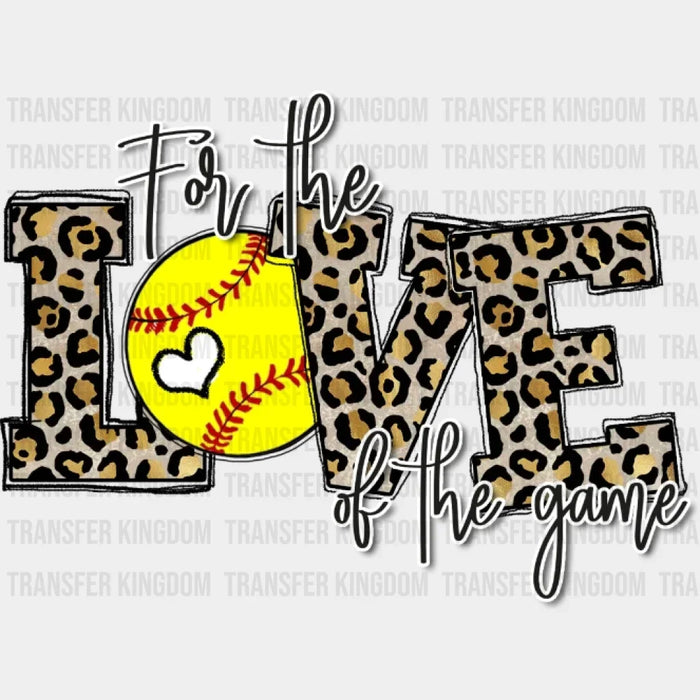 For The Love Of The Game Softball Leopard DTF Transfer