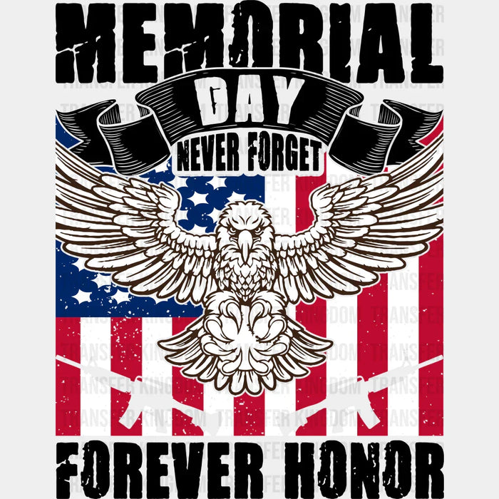 Forever Honor- Memorial Day DTF Transfer