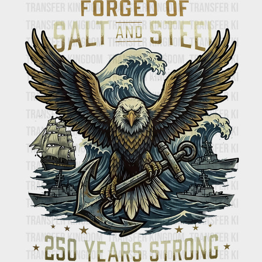 Forged Of Salt And Steel - Navy DTF Transfers