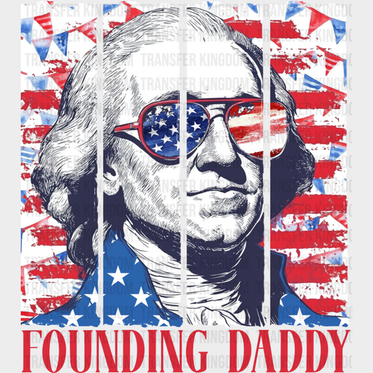 Founding Daddy Red & White - 4th Of July DTF Transfer Adult Unisex - S & M (10’’) / Red Color Design (See Imaging)