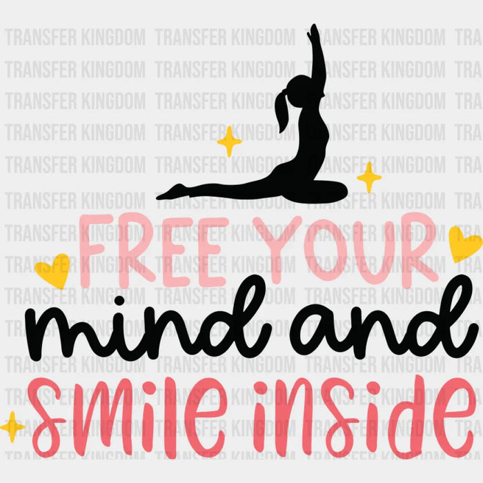 Free Your Mind And Smile Inside - Yoga DTF Transfer