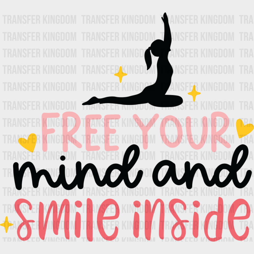 Free Your Mind And Smile Inside - Yoga DTF Transfer Adult Unisex - S & M (10’’) / Dark Color Design (See Imaging)