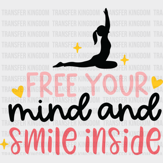 Free Your Mind And Smile Inside - Yoga DTF Transfer Adult Unisex - S & M (10’’) / Dark Color Design (See Imaging)