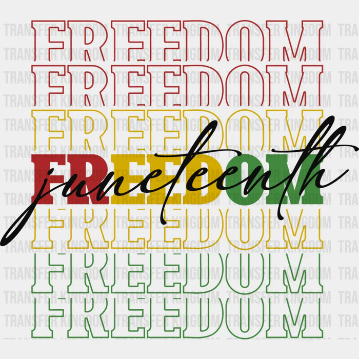 Freedom Juneetenth - Juneteenth DTF Transfer