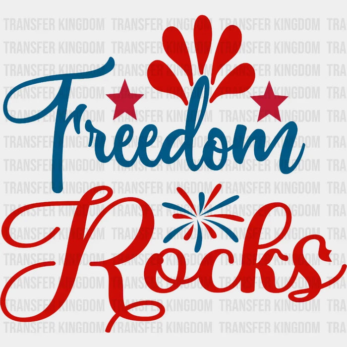 Freedom Rocks Cursive Design - 4th Of July DTF Transfer