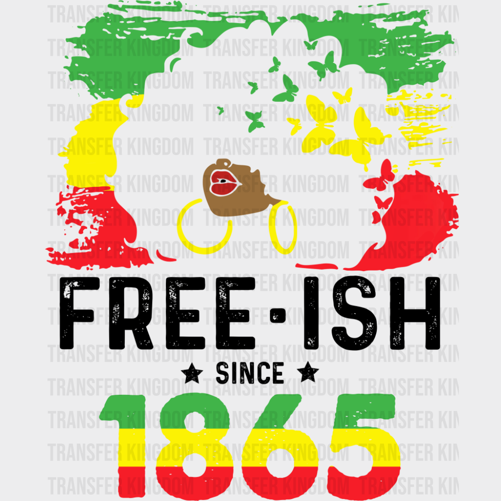 Freeish Since 1865 Afro Girl - Juneteenth DTF Transfer Adult Unisex - S & M (10’’) / Dark Color Design (See Imaging)
