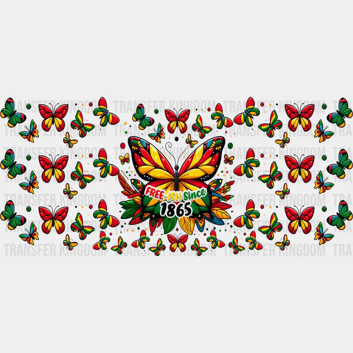 Freeish Since 1865 Butterfly - Black History Month Cup Wrap UV Sticker Permanent UV DTF Decal