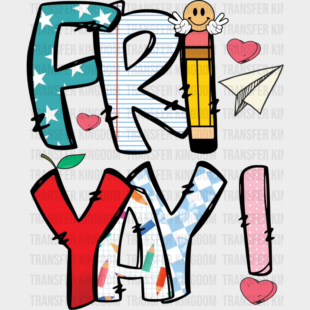 Fri Yay - Last Day Of School DTF Transfer