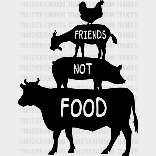 Friends Not Food - Vegan DTF Transfers - Adult Unisex - S & M (10’’) / Dark Color Design (See Imaging)