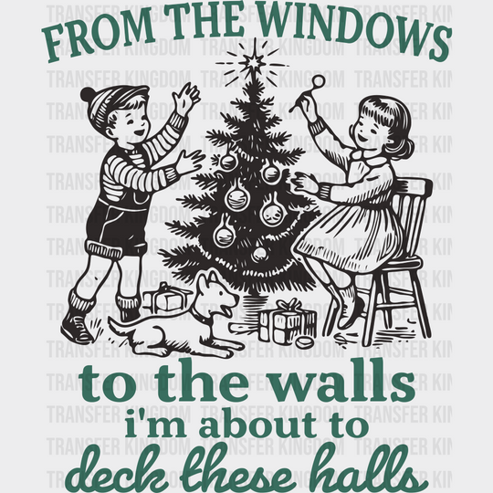 From The Windows To The Walls - Christmas DTF Transfer Adult Unisex - S & M (10’’) / Dark Color Design (See Imaging)