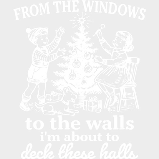 From The Windows To The Walls - Christmas DTF Transfer Adult Unisex - S & M (10’’) / Light Color Design (See Imaging)