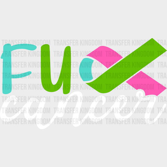 Fu Cancer Ribbon Design - Metastatic Breast Dtf Transfer Unisex S & M (10’’) / Light Color See