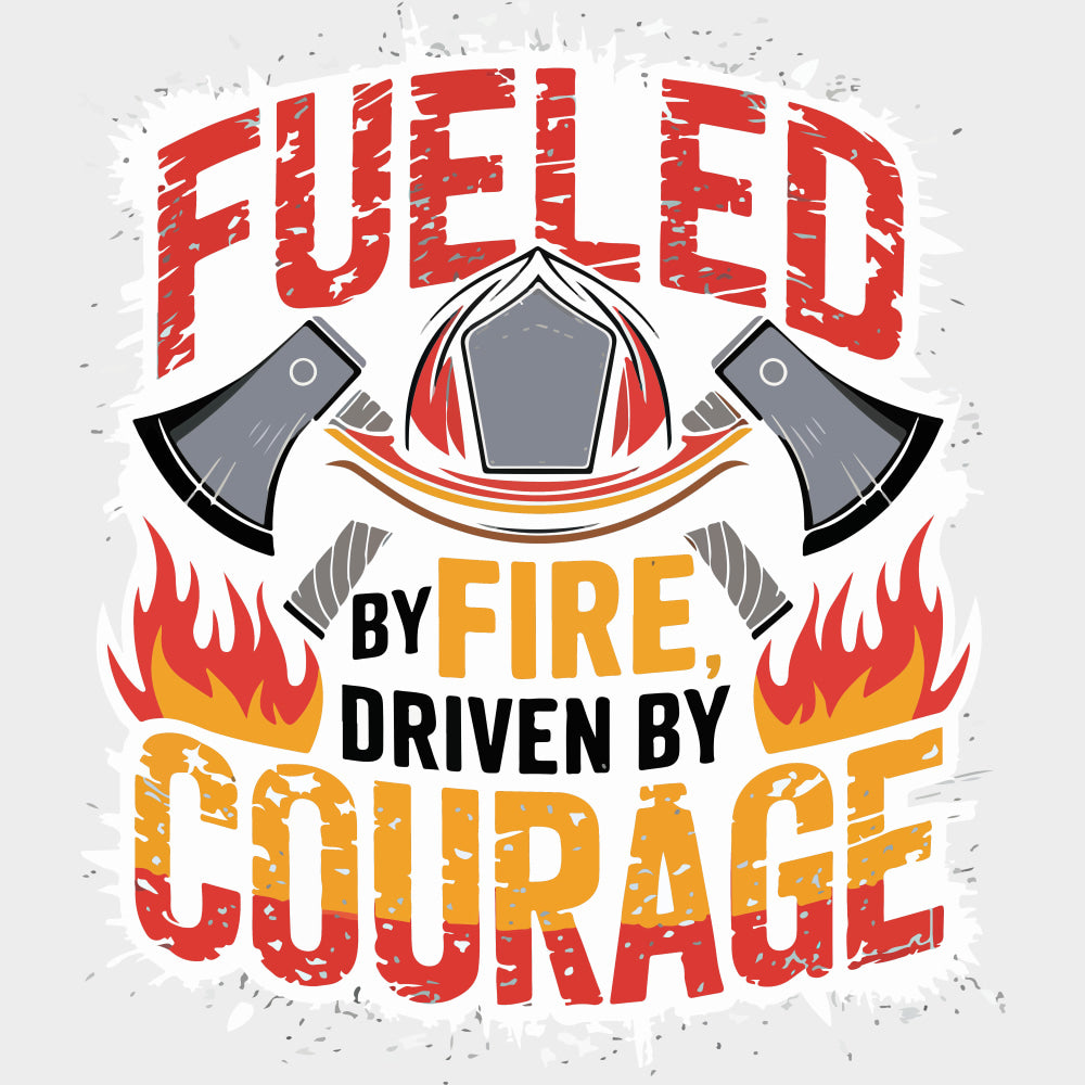 Fueled By Fire Driven By Courage - Fire Department DTF Transfers Adult Unisex - S & M (10’’) / Light Color Design (See