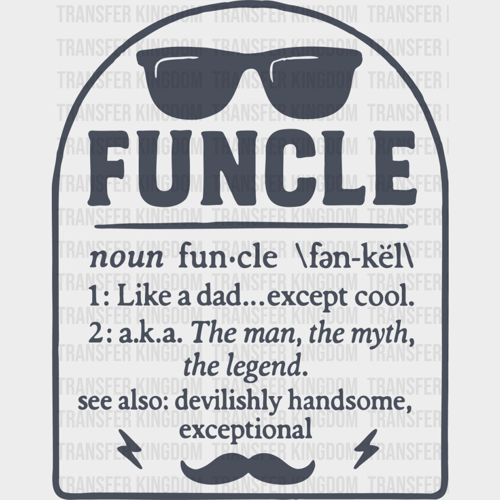 Funcle Definition B&W - Uncle DTF Transfers transfer-kingdom Dark Color Design (See Imaging)