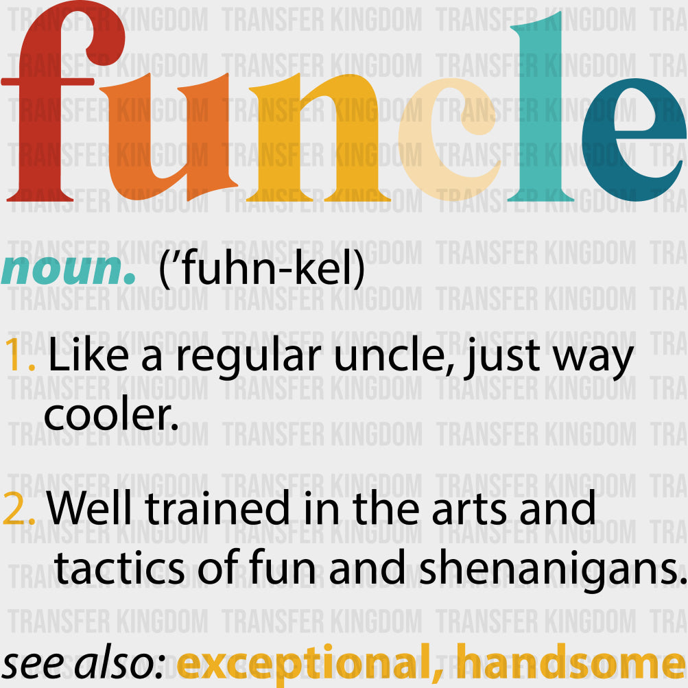 Funcle Definition - Uncle DTF Transfers transfer-kingdom Dark Color Design (See Imaging)