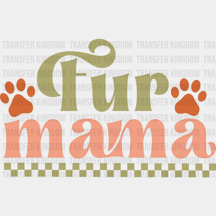 Fur Mama Checkered Design - Dogs Iron On DTF Transfer