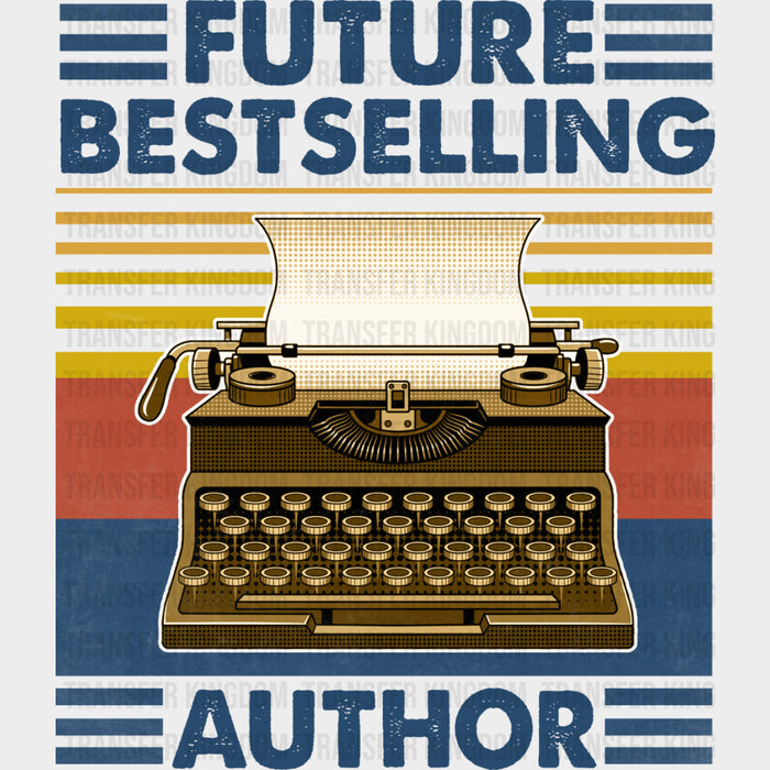 Future Bestselling Author - Writing DTF Transfers