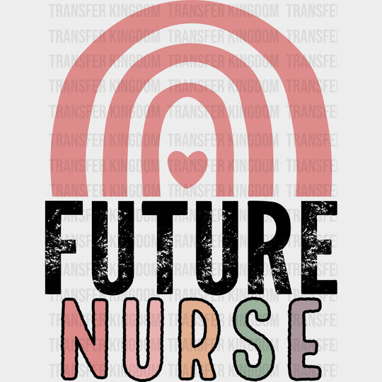 Future Nurse Pink Rainbow - Nurse DTF Transfers Adult Unisex - S & M (10’’) / Dark Color Design (See Imaging)