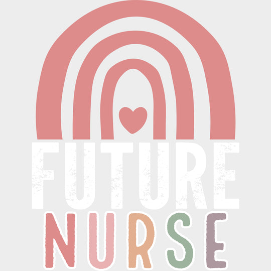 Future Nurse Pink Rainbow - Nurse DTF Transfers Adult Unisex - S & M (10’’) / Light Color Design (See Imaging)