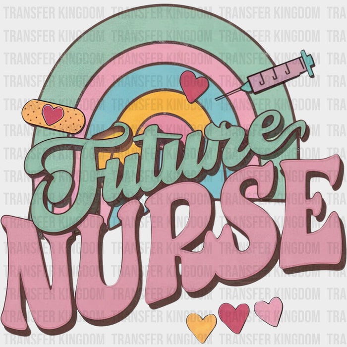 Future Nurse, Rainbow & Little Hearts - Nurse DTF Transfers