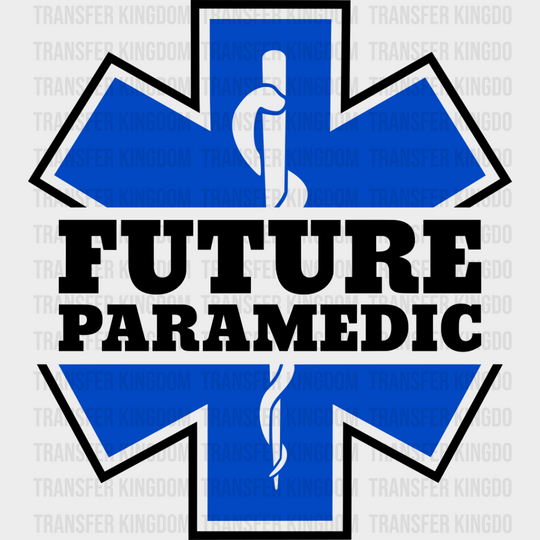 Future Paramedic Blue Design - Emt Dtf Transfer Unisex S & M (10’’) / Dark Color See Imaging