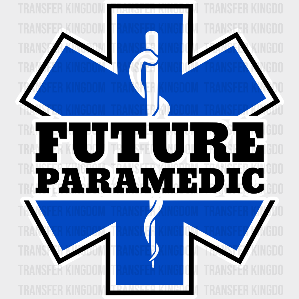 Future Paramedic Blue Design - Emt Dtf Transfer Unisex S & M (10’’) / Light Color See Imaging