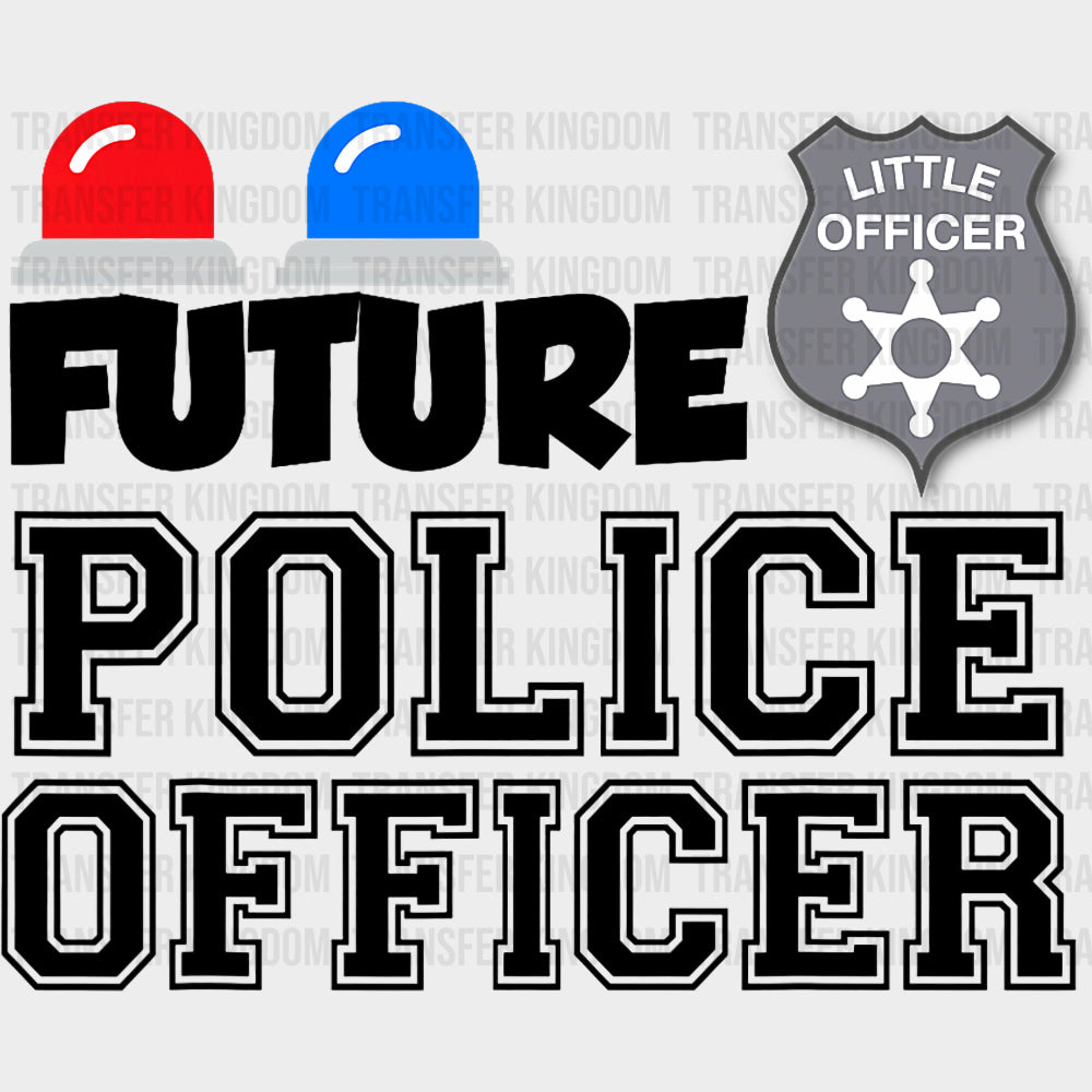 Future Police Officer - Police DTF Transfers transfer-kingdom Dark Color Design (See Imaging)