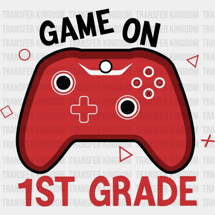 Game On 1st Grade - Back To School DTF Transfer