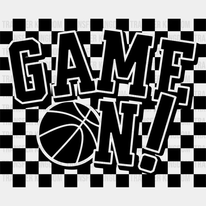 Game On Black And White Design - Basketball DTF Transfer