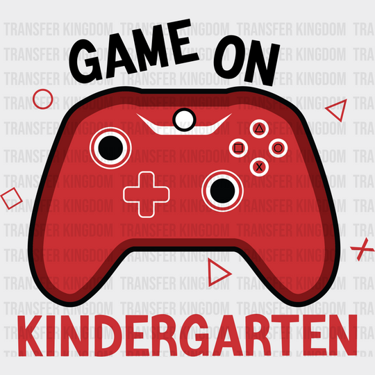 Game On Kindergarten - Back To School DTF Transfer - Transfer Kingdom